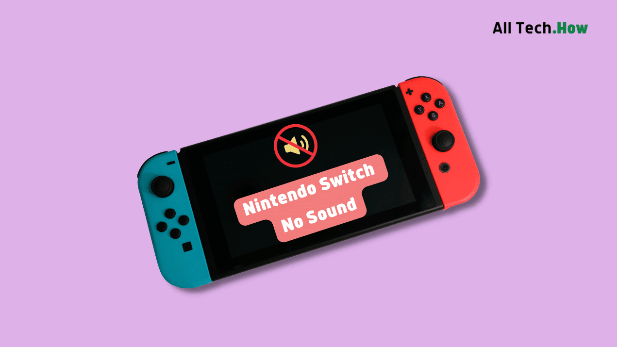 How to Fix Nintendo Switch Sound Not Working Problem