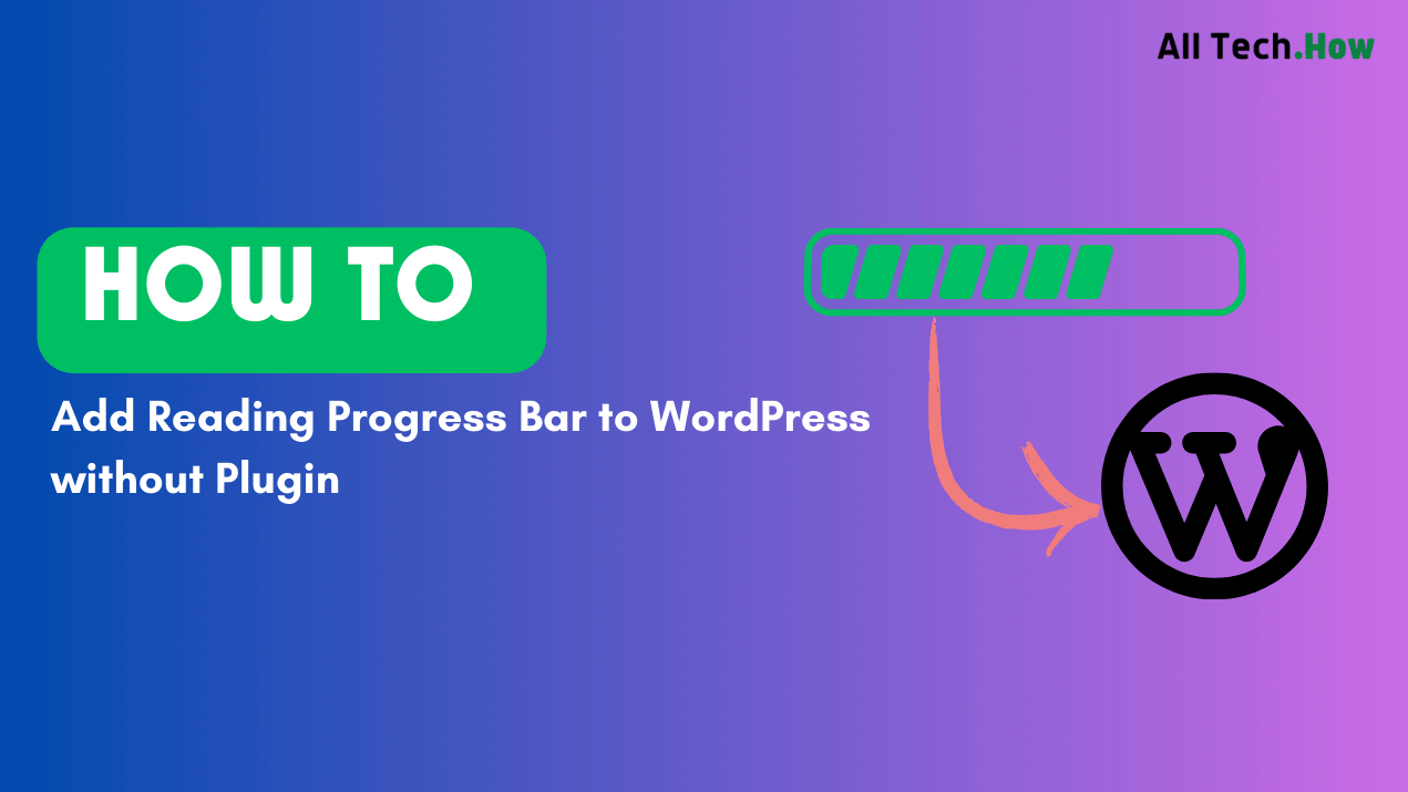 How to Add Reading Progress Bar to WordPress without Plugin